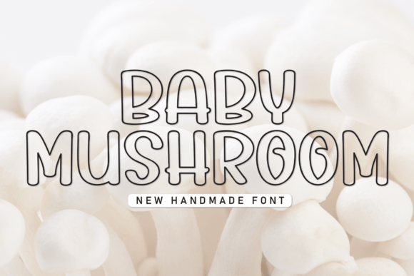 Baby Mushroom Typeface for Playful Branding