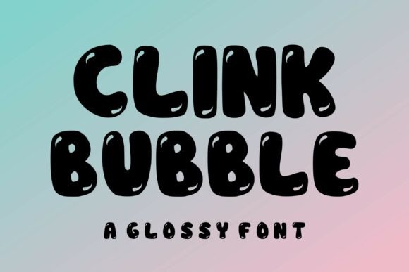 Clink Bubble: A Playful Display Font for Creative Layouts