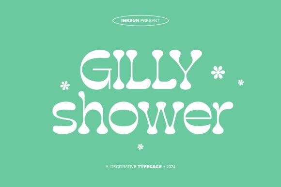 Gilly Shower: A Playful Display Font for Makers