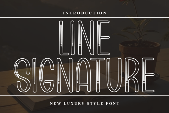 Line Signature Font: A Maker’s Review